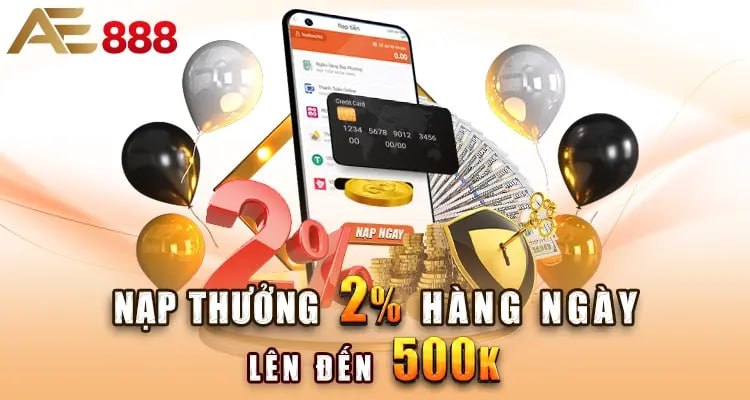 Khuyến mãi hấp dẫn tại nhà cái AE888